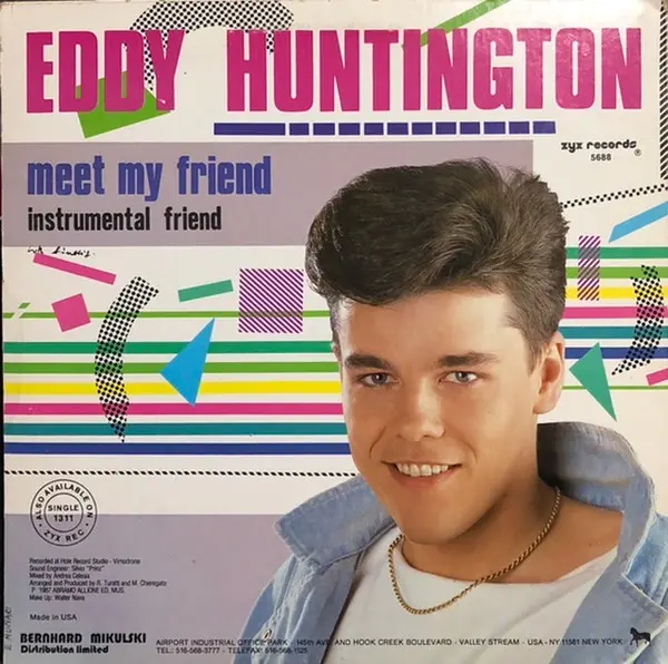 Eddy Huntington - Meet My Friend, Electronic, Italo-Disco, 1987 - ZYX Records, US, Vinyl 1x 12", 45 RPM, Maxi-Single