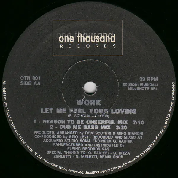 Work (2) - Let Me Feel Your Loving, Electronic, Euro House, One Thousand Records (2), Italy, Vinyl 1x 12"
