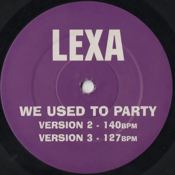 Lexa - We Used To Party, Electronic, Euro House, Hard House, Progressive House, 1996 - Not On Label (Lexa Self-released), UK,
