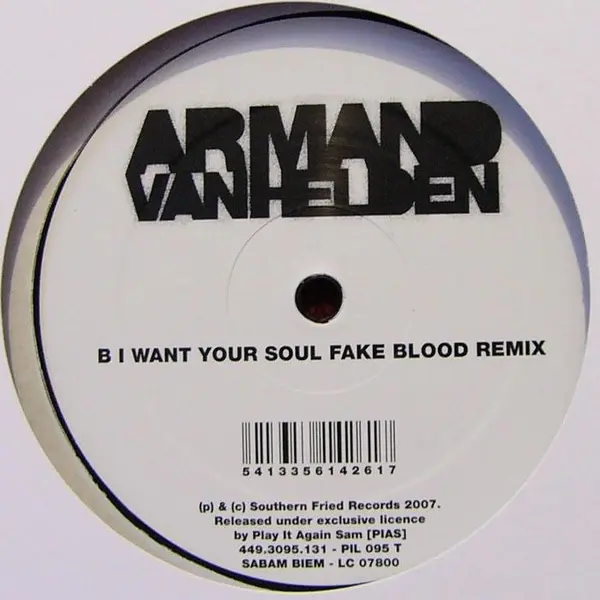Armand Van Helden - I Want Your Soul, Electronic, Electro, House, 2007 - [PIAS] Recordings, Southern Fried Records, Europe, V