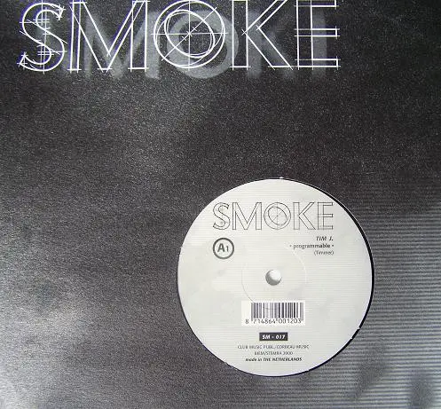 Tim J - Programmable, Electronic, House, 2000 - Smoke Records, Netherlands, Vinyl 1x 12", 33 ⅓ RPM, 45 RPM