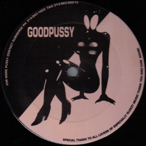 Goodpussy - Beat My Ass Real Good, Electronic, Ghetto, House, X-Rated, US, Vinyl 1x 12", 33 ⅓ RPM