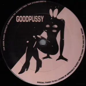 Goodpussy - Beat My Ass Real Good, Electronic, Ghetto, House, X-Rated, US, Vinyl 1x 12", 33 ⅓ RPM