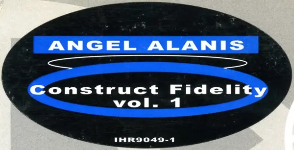 Angel Alanis - Construct Fidelity Vol. 1, Electronic, Hard House, 1999 - International House Records, US, Vinyl 1x 12", 33 ⅓ 