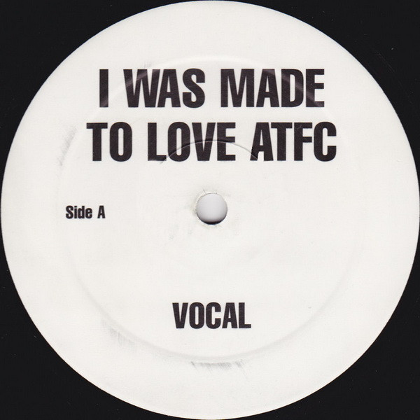 I Was Made To Love ATFC