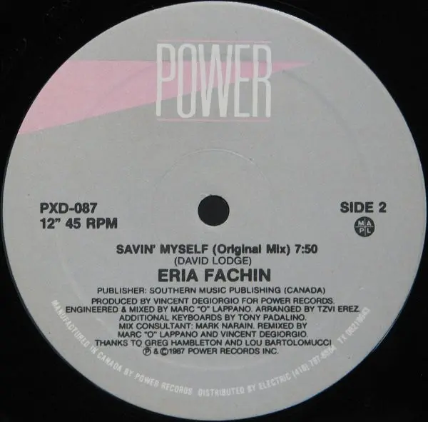 Eria Fachin - Savin' Myself, Electronic, Hi NRG, 1987 - Power Records (7), Canada, Vinyl 1x 12", 45 RPM