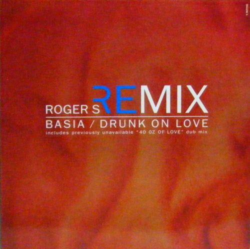 Drunk On Love (Roger S Remix)
