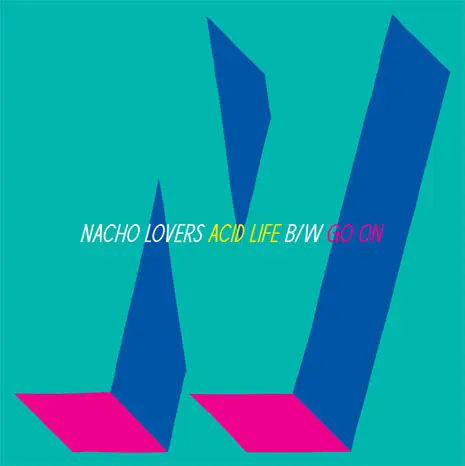 Nacho Lovers - Acid Life b/w Go On, Electronic, House, Techno, 2009 - Fool's Gold Records, US, Vinyl 1x 12", 33 ⅓ RPM
