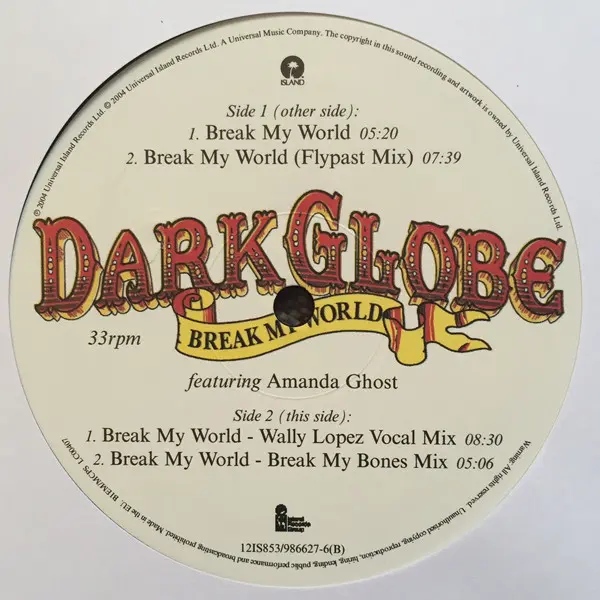Dark Globe Featuring Amanda Ghost - Break My World, Electronic, Breakbeat, Breaks, Downtempo, House, 2004 - Island Records, U