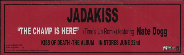 Album cover for The Champ Is Here (Time's Up Remix) by Jadakiss Featuring Nate Dogg