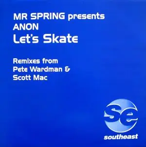 Mr. Spring Presents Anon (3) - Let's Skate (Part 2), Electronic, Hard House, 2000 - Southeast, UK, Vinyl 1x 12"