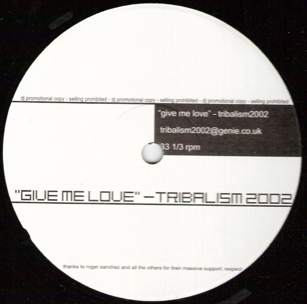 Give Me Love / Drumrush (Tribalism 2002 Remixes)