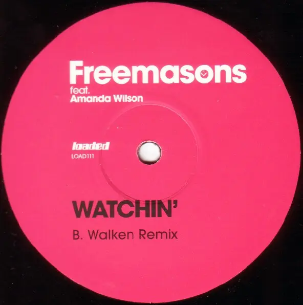 Freemasons Feat. Amanda Wilson - Watchin' , Electronic, House, 2006 - Loaded Records, UK, Vinyl 1x 12", 45 RPM