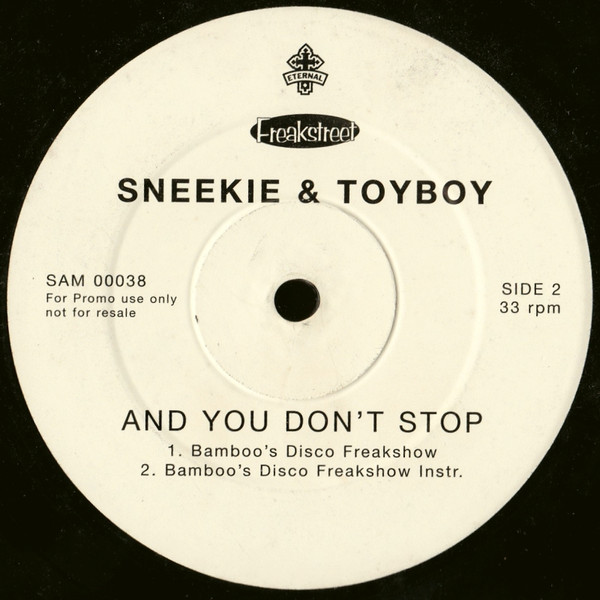 Sneekie & Toyboy - And You Don't Stop, Electronic, Disco, House, 1998 - Eternal, UK, Vinyl 1x 12", Promo