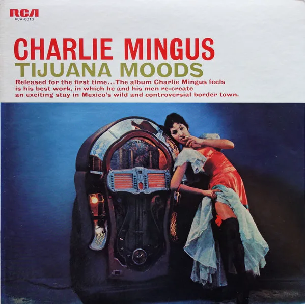 Album cover for Tijuana Moods by Charles Mingus