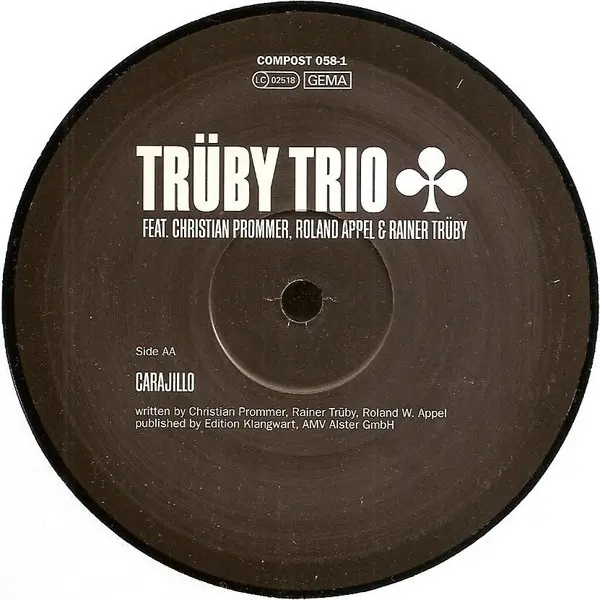 Trüby Trio - A-Go-Go / Carajillo, Electronic, Drum n Bass, Future Jazz, 1999 - Compost Records, Germany, Vinyl 1x 12", 45 RPM