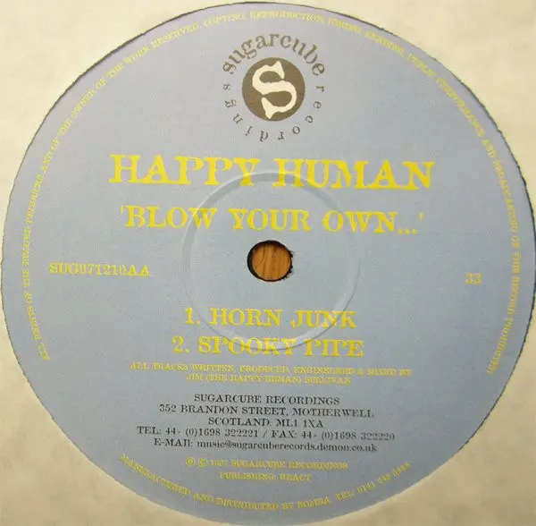Happy Human - Blow Your Own..., Electronic, House, 1997 - Sugarcube Recordings, UK, Vinyl 1x 12", 33 ⅓ RPM