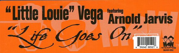 Louie Vega Featuring Arnold Jarvis - Life Goes On, Electronic, Garage House, House, 2000 - MAW Records, US, Vinyl 1x 12", 45 
