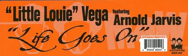 Louie Vega Featuring Arnold Jarvis - Life Goes On, Electronic, Garage House, House, 2000 - MAW Records, US, Vinyl 1x 12", 45 
