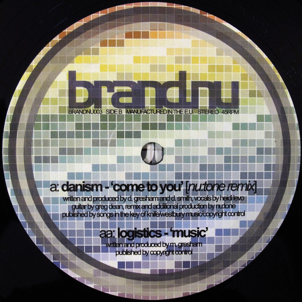 Danism / Logistics - Come To You (Nu:Tone Rmx) / Music, Electronic, Drum n Bass, 2004 - BrandNu Recordings, UK, Vinyl 1x 12"