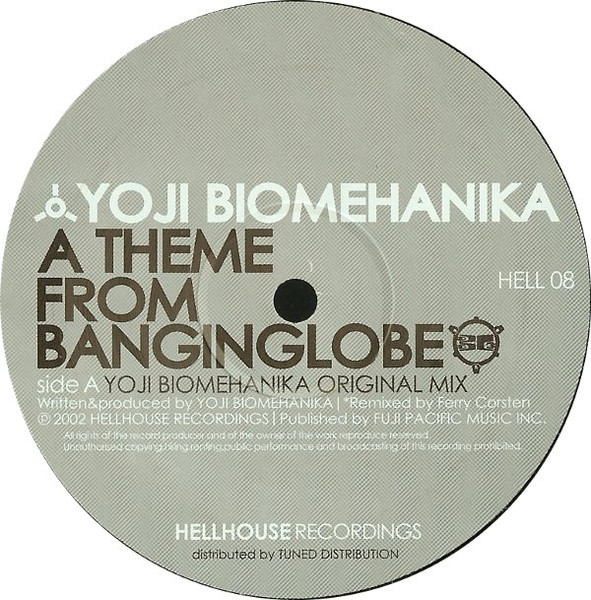 Yoji Biomehanika - A Theme From Banginglobe, Electronic, Hard Trance, Trance, 2002 - Hellhouse Recordings, UK, Vinyl 1x 12", 