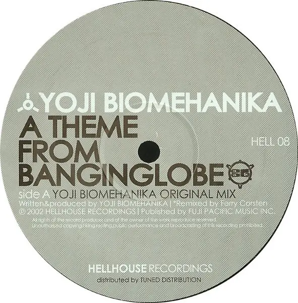 Yoji Biomehanika - A Theme From Banginglobe, Electronic, Hard Trance, Trance, 2002 - Hellhouse Recordings, UK, Vinyl 1x 12", 
