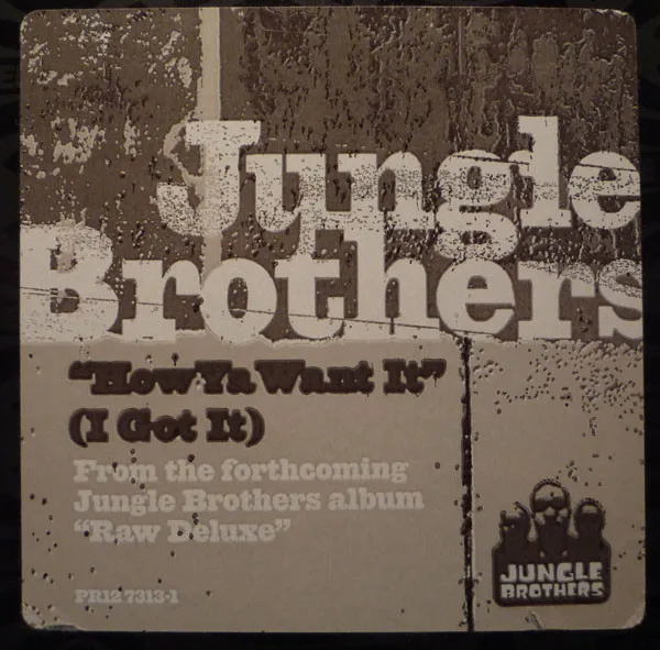 Album cover for How Ya Want It (I Got It) by Jungle Brothers