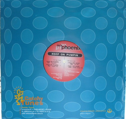 DJ Jack Phoenix - Keep On Pumpin, Electronic, House, Trance, 1997 - Catchy Tunes, Belgium, Vinyl 1x 12"