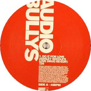 Audio Bullys - Do It For Love, Electronic, Disco, House, 2004 - Source, UK, Vinyl 1x 12", 45 RPM