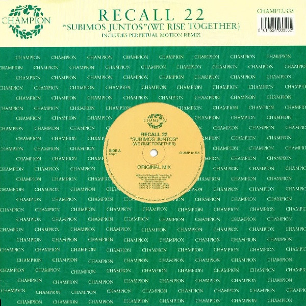 Recall 22 - Subimos Juntos (We Rise Together), Electronic, Euro House, Progressive House, 1998 - Champion, UK, Vinyl 1x 12", 