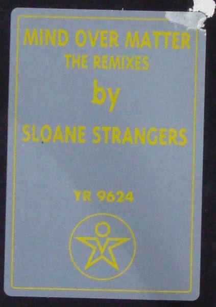 Sloane Strangers - Mind Over Matter (The Remixes), Electronic, Trance, 1996 - Yeti Records, Belgium, Vinyl 1x 12", 45 RPM