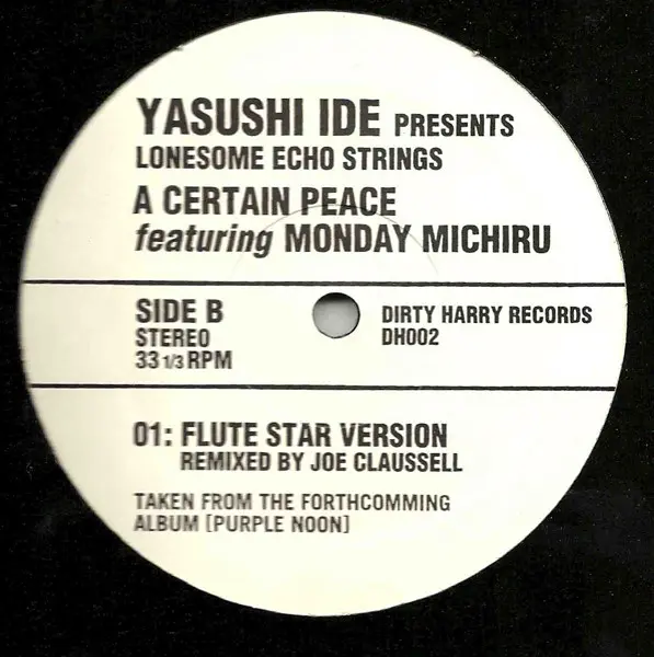 Yasushi Ide Presents Lonesome Echo Strings Featuring Monday Michiru - A Certain Peace, Electronic, Deep House, 1999 - Dirty H
