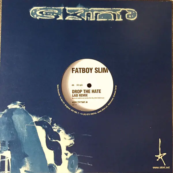 Fatboy Slim - Drop The Hate, Electronic, Big Beat, Breakbeat, House, 2001 - Skint, UK, Vinyl 1x 12", 33 ⅓ RPM