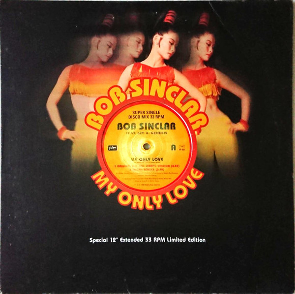 Bob Sinclar Feat. Lee Genesis - My Only Love, Electronic, Disco, House, 1998 - Yellow Productions, France, Vinyl 1x 12", 33 ⅓