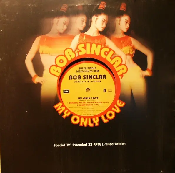 Bob Sinclar Feat. Lee Genesis - My Only Love, Electronic, Disco, House, 1998 - Yellow Productions, France, Vinyl 1x 12", 33 ⅓