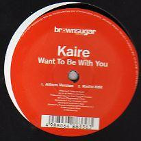 Kaire - Want Be With You / Curious, Hip Hop, RnB/Swing, 2005 - Brownsugar Records, Japan, Vinyl 1x 12", 33 ⅓ RPM