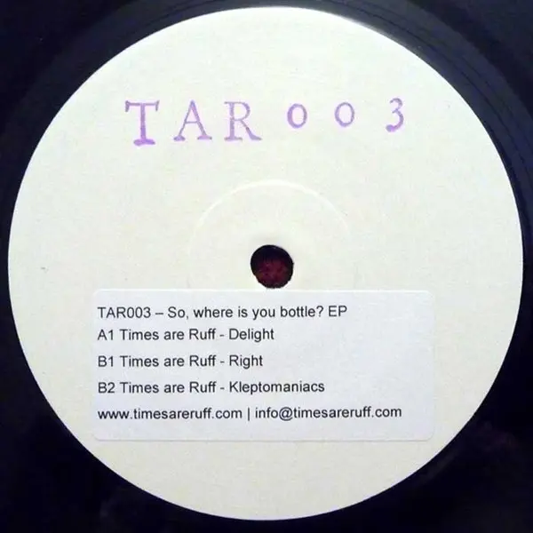 Times Are Ruff - So, Where Is Your Bottle? EP, Electronic, Disco, House, Tech House, 2013 - Times Are Ruff, Netherlands, Viny