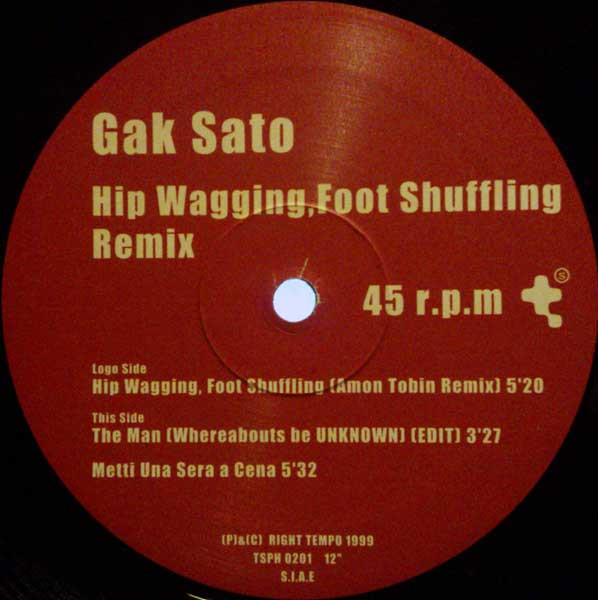 Gak Sato - Hip Wagging, Foot Shuffling Remix, Electronic, Downtempo, Drum n Bass, 1999 - Temposphere, Italy, Vinyl 1x 12", 45