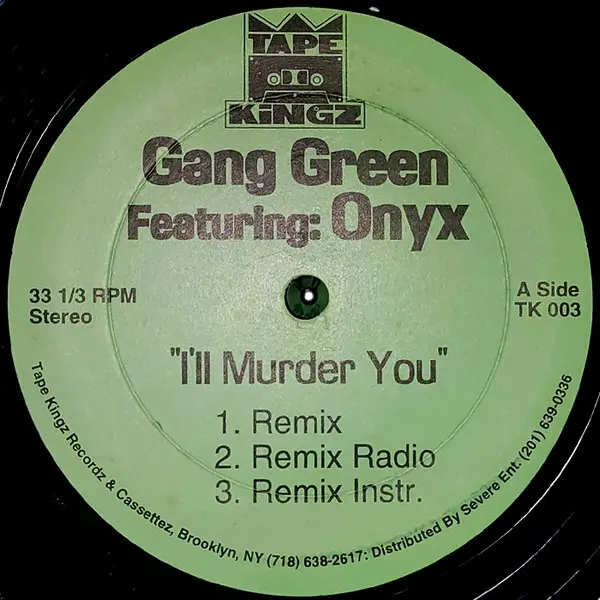 Gang Green (2) - I'll Murder You, Hip Hop, 1995 - Tape Kingz, US, Vinyl 1x 12"