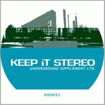 Stereo Jack & Doorkeeper Present Keep It Stereo - Underground Suppliement Ltd., Electronic, Techno, 2003 - Kiddaz.fm, Germany