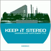 Stereo Jack & Doorkeeper Present Keep It Stereo - Underground Suppliement Ltd., Electronic, Techno, 2003 - Kiddaz.fm, Germany