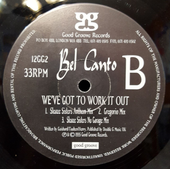 Bel Canto (2) - We've Got To Work It Out, Electronic, House, Progressive House, 1995 - Good Groove Records, UK, Vinyl 1x 12"