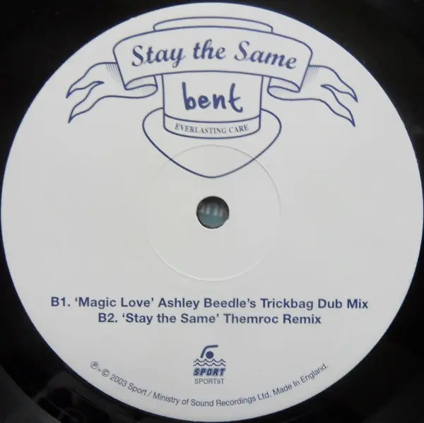 Bent - Stay The Same, Electronic, House, 2003 - Sport, UK, Vinyl 1x 12", 45 RPM, 33 ⅓ RPM