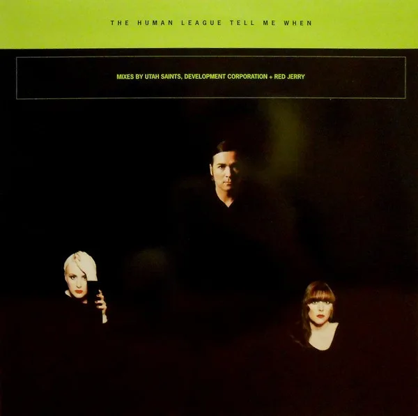 Album cover for Tell Me When by Human League, The