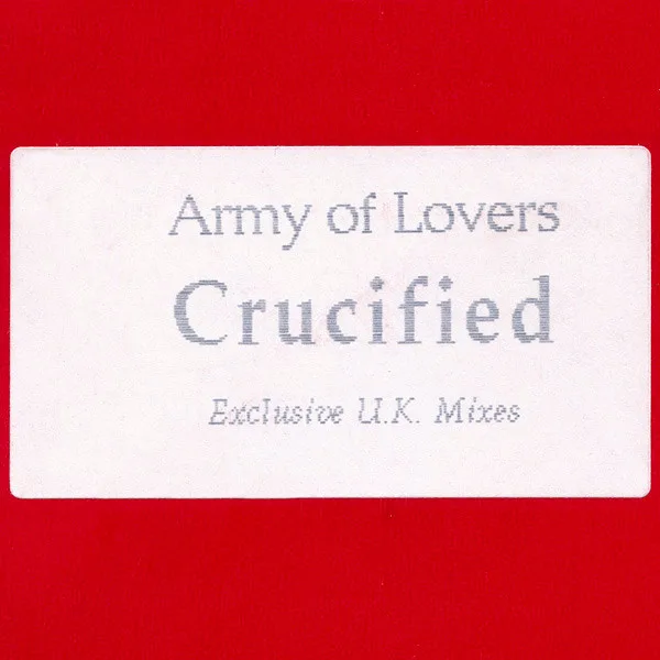Album cover for Crucified by Army Of Lovers