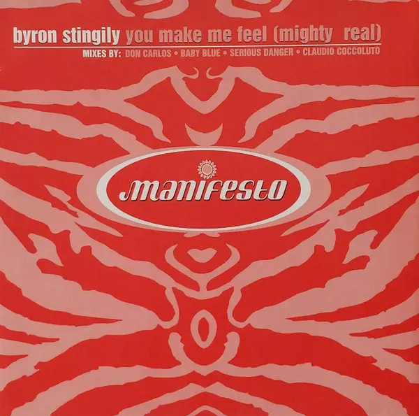 Byron Stingily - You Make Me Feel (Mighty Real), Electronic, House, Speed Garage, 1998 - Manifesto, Nervous Records, Europe, 