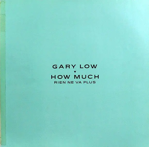 Gary Low - How Much  ~Rien Ne Va Plus~, Electronic, Pop, Italo-Disco, Synth-pop, 1986 - Savoir Faire Records, Japan, Vinyl 1x