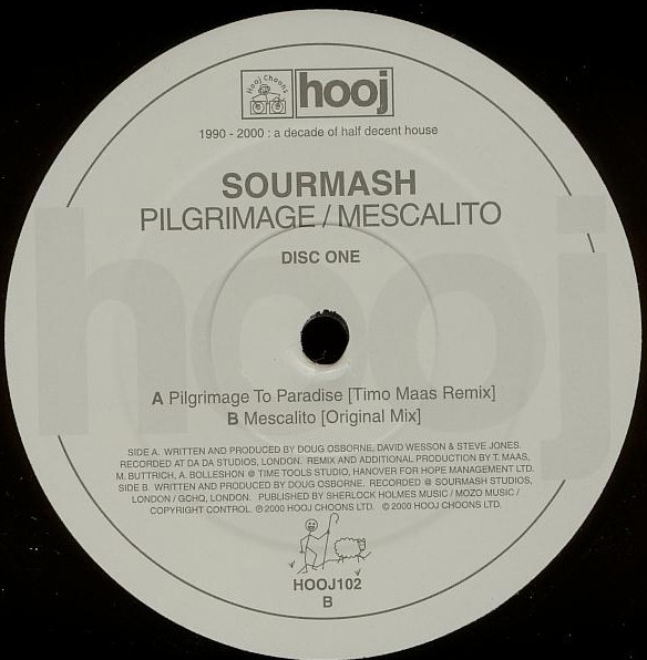 Sourmash - Pilgrimage / Mescalito (Disc One), Electronic, Progressive House, 2000 - Hooj Choons, UK, Vinyl 1x 12", 33 ⅓ RPM