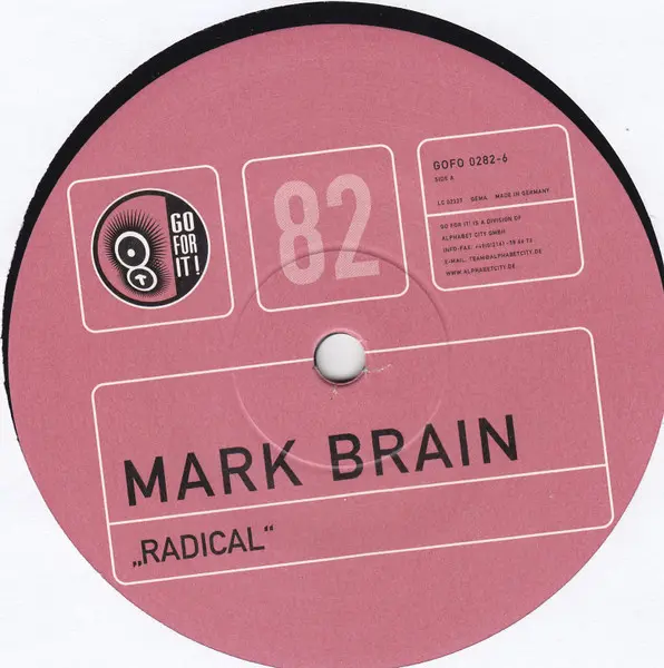 Mark Brain - Radical, Electronic, Hard Trance, Trance, 2002 - Go For It, Germany, Vinyl 1x 12"