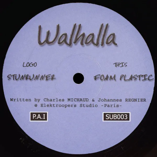 Walhalla - Stunrunner / Foam Plastic - 2001 - Progressive Trance, Psy-Trance - Sub Machine Records - Vinyl 1x 12", 33 ⅓ RPM, 